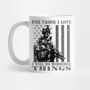 For Those I Love - Veterans Patriotic Patriotism Patriots Mug